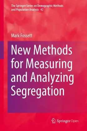 Fossett |  New Methods for Measuring and Analyzing Segregation | Buch |  Sack Fachmedien