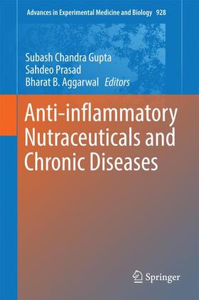Gupta / Aggarwal / Prasad |  Anti-inflammatory Nutraceuticals and Chronic Diseases | Buch |  Sack Fachmedien