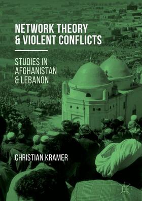 Kramer |  Network Theory and Violent Conflicts | Buch |  Sack Fachmedien