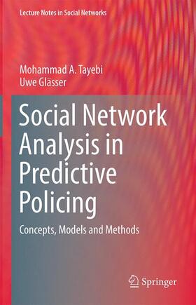 Tayebi / Glässer |  Social Network Analysis in Predictive Policing | Buch |  Sack Fachmedien