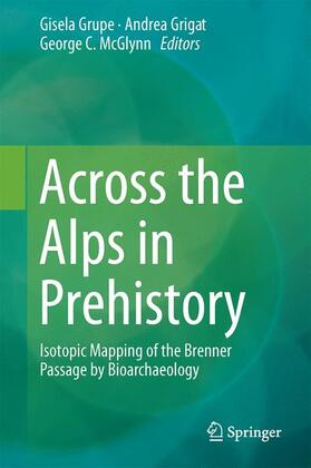 Grupe / McGlynn / Grigat |  Across the Alps in Prehistory | Buch |  Sack Fachmedien