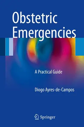 Ayres-de-Campos |  Obstetric Emergencies | Buch |  Sack Fachmedien