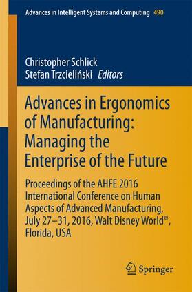 Trzcielinski / Schlick / Trzcielinski |  Advances in Ergonomics of  Manufacturing: Managing the Enterprise of the Future | Buch |  Sack Fachmedien