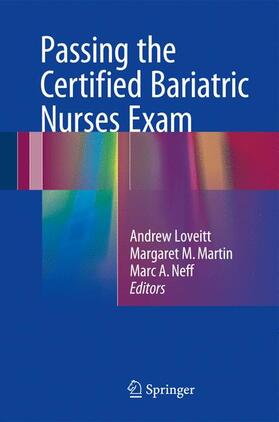 Loveitt / Neff / Martin |  Passing the Certified Bariatric Nurses Exam | Buch |  Sack Fachmedien