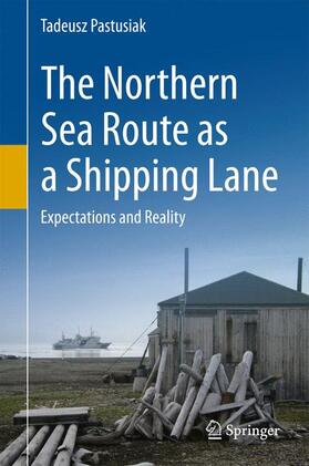 Pastusiak |  The Northern Sea Route as a Shipping Lane | Buch |  Sack Fachmedien