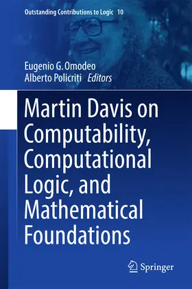 Omodeo / Policriti |  Martin Davis on Computability, Computational Logic, and Mathematical Foundations | eBook | Sack Fachmedien