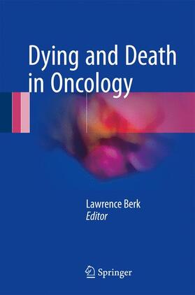 Berk |  Dying and Death in Oncology | Buch |  Sack Fachmedien