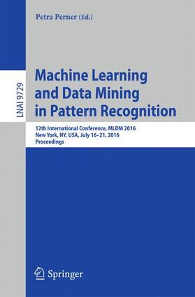 Perner |  Machine Learning and Data Mining in Pattern Recognition | Buch |  Sack Fachmedien