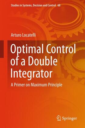 Locatelli |  Optimal Control of a Double Integrator | Buch |  Sack Fachmedien