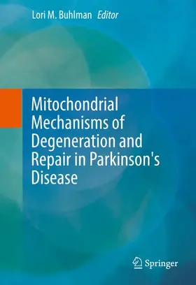 Buhlman |  Mitochondrial Mechanisms of Degeneration and Repair in Parkinson's Disease | Buch |  Sack Fachmedien