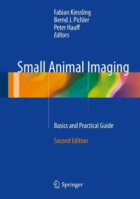 Kiessling / Pichler / Hauff |  Small Animal Imaging | eBook | Sack Fachmedien