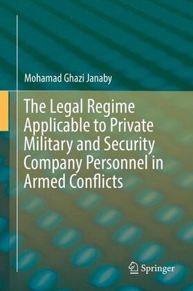 Janaby |  The Legal Regime Applicable to Private Military and Security Company Personnel in Armed Conflicts | Buch |  Sack Fachmedien