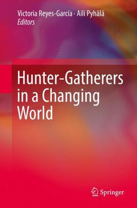 Pyhälä / Reyes-García |  Hunter-gatherers in a Changing World | Buch |  Sack Fachmedien
