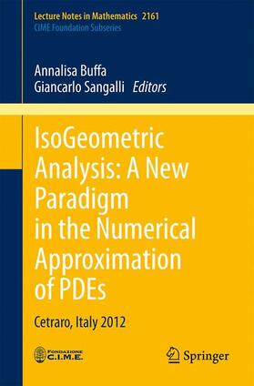 Sangalli / Buffa |  IsoGeometric Analysis:  A New Paradigm in the Numerical Approximation of PDEs | Buch |  Sack Fachmedien
