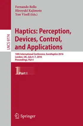 Bello / Kajimoto / Visell |  Haptics: Perception, Devices, Control, and Applications | eBook | Sack Fachmedien