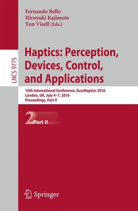 Bello / Visell / Kajimoto |  Haptics: Perception, Devices, Control, and Applications | Buch |  Sack Fachmedien
