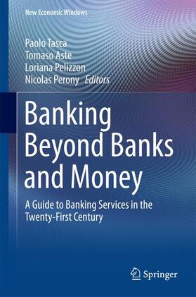 Tasca / Perony / Aste |  Banking Beyond Banks and Money | Buch |  Sack Fachmedien