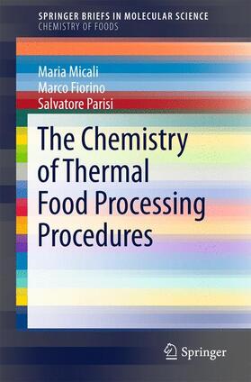 Micali / Parisi / Fiorino |  The Chemistry of Thermal Food Processing Procedures | Buch |  Sack Fachmedien