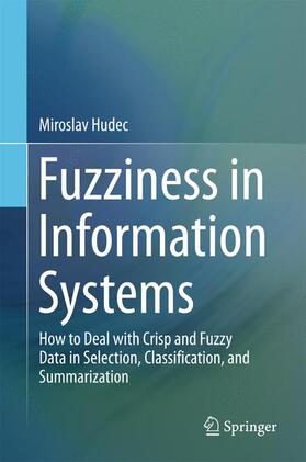 Hudec |  Fuzziness in Information Systems | Buch |  Sack Fachmedien