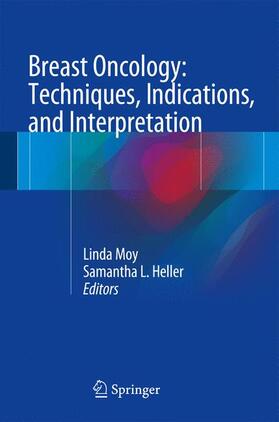 Moy / Heller |  Breast Oncology: Techniques, Indications, and Interpretation | Buch |  Sack Fachmedien