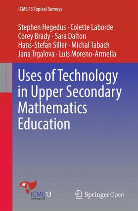 Hegedus / Laborde / Brady |  Uses of Technology in Upper Secondary Mathematics Education | Buch |  Sack Fachmedien