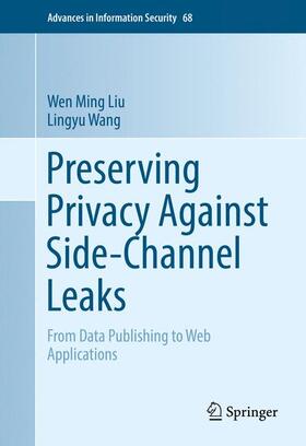 Wang / Liu |  Preserving Privacy Against Side-Channel Leaks | Buch |  Sack Fachmedien