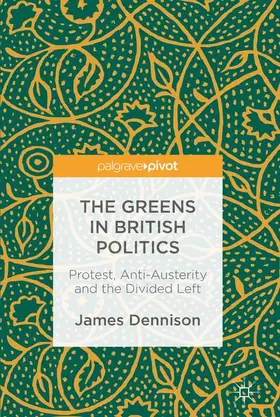 Dennison |  The Greens in British Politics | Buch |  Sack Fachmedien