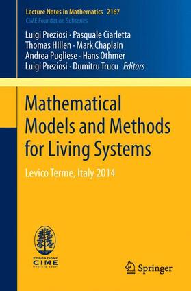 Preziosi / Ciarletta / Hillen |  Mathematical Models and Methods for Living Systems | Buch |  Sack Fachmedien