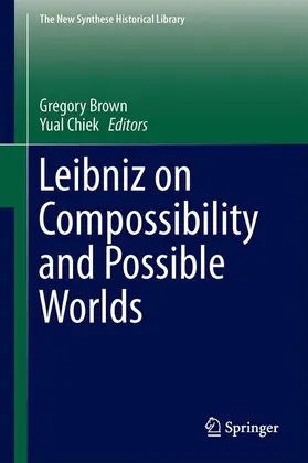 Chiek / Brown |  Leibniz on Compossibility and Possible Worlds | Buch |  Sack Fachmedien