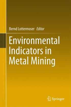 Lottermoser |  Environmental Indicators in Metal Mining | Buch |  Sack Fachmedien