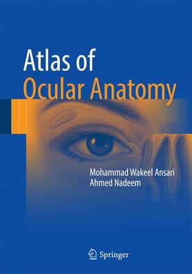 Ansari / Nadeem |  Atlas of Ocular Anatomy | Buch |  Sack Fachmedien