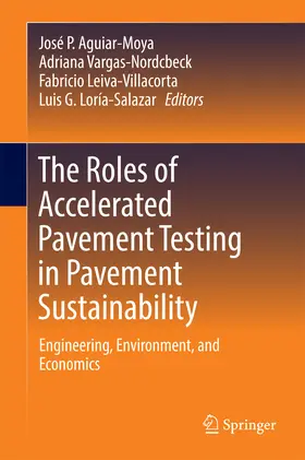 Aguiar-Moya / Vargas-Nordcbeck / Leiva-Villacorta | The Roles of Accelerated Pavement Testing in Pavement Sustainability | E-Book | sack.de