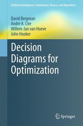 Bergman / Hooker / Cire |  Decision Diagrams for Optimization | Buch |  Sack Fachmedien