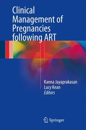 Kean / Jayaprakasan |  Clinical Management of Pregnancies following ART | Buch |  Sack Fachmedien