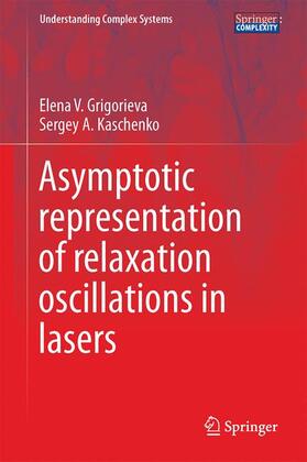 Kaschenko / Grigorieva |  Asymptotic Representation of Relaxation Oscillations in Lasers | Buch |  Sack Fachmedien