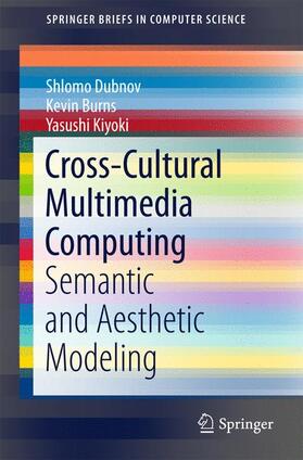 Dubnov / Burns / Kiyoki |  Cross-Cultural Multimedia Computing | Buch |  Sack Fachmedien
