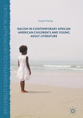 Panlay |  Racism in Contemporary African American Children¿s and Young Adult Literature | Buch |  Sack Fachmedien