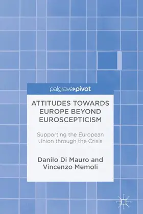 Di Mauro / Memoli | Attitudes Towards Europe Beyond Euroscepticism | Buch | 978-3-319-42953-3 | sack.de