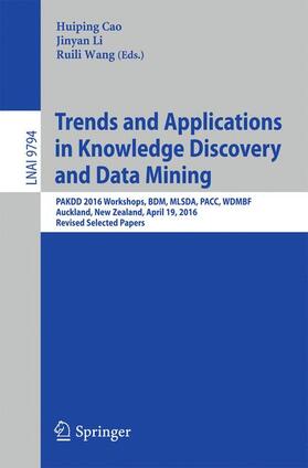 Cao / Wang / Li |  Trends and Applications in Knowledge Discovery and Data Mining | Buch |  Sack Fachmedien