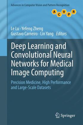 Lu / Yang / Zheng |  Deep Learning and Convolutional Neural Networks for Medical Image Computing | Buch |  Sack Fachmedien