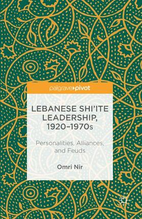 Nir |  Lebanese Shi'ite Leadership, 1920-1970s | Buch |  Sack Fachmedien