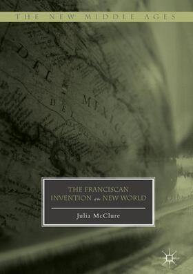 McClure |  The Franciscan Invention of the New World | Buch |  Sack Fachmedien