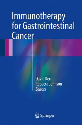 Johnson / Kerr |  Immunotherapy for Gastrointestinal Cancer | Buch |  Sack Fachmedien