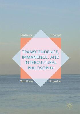 Franke / Brown |  Transcendence, Immanence, and Intercultural Philosophy | Buch |  Sack Fachmedien