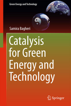 Bagheri |  Catalysis for Green Energy and Technology | eBook | Sack Fachmedien