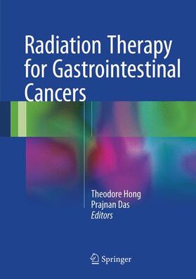 Das / Hong |  Radiation Therapy for Gastrointestinal Cancers | Buch |  Sack Fachmedien