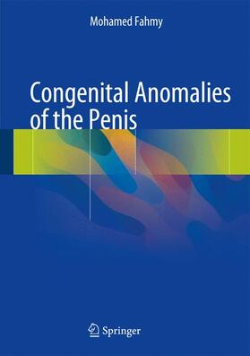 Fahmy |  Congenital Anomalies of the Penis | Buch |  Sack Fachmedien