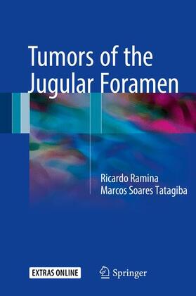 Tatagiba / Ramina, MD, PhD / Ramina |  Tumors of the Jugular Foramen | Buch |  Sack Fachmedien