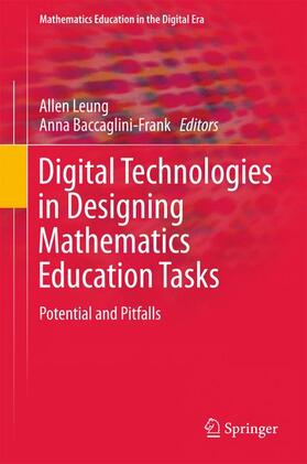 Baccaglini-Frank / Leung |  Digital Technologies in Designing Mathematics Education Tasks | Buch |  Sack Fachmedien