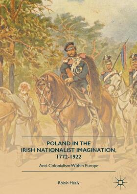 Healy |  Poland in the Irish Nationalist Imagination, 1772¿1922 | Buch |  Sack Fachmedien